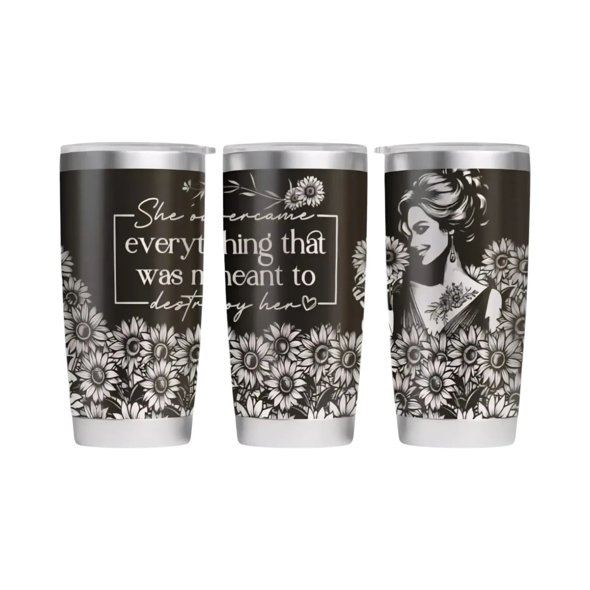 Make It Custom 20oz stainless steel tumbler with black and white sunflower illustration and inspirational quote