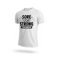 Make It Custom white crew neck t-shirt with Sore Today Strong Tomorrow motivational graphic and bicep print